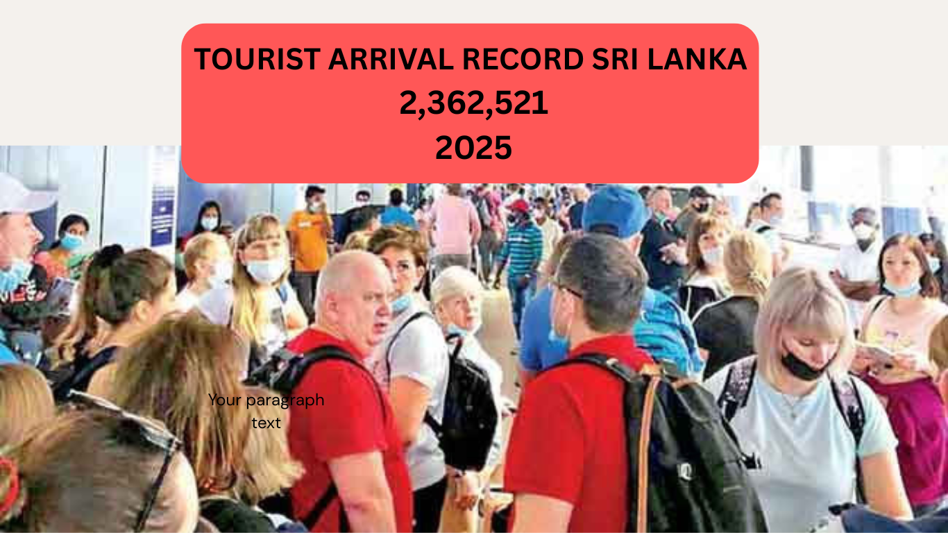 2025 වසර සඳහා සංචාරකයින් 2,362,521 දිවයිනට